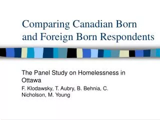 Comparing Canadian Born and Foreign Born Respondents