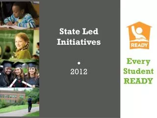 State Led Initiatives ? 2012