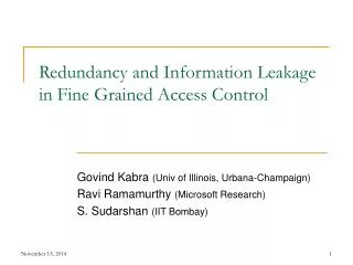 Redundancy and Information Leakage in Fine Grained Access Control