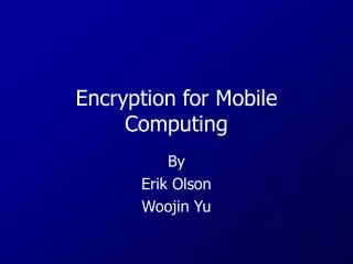 Encryption for Mobile Computing