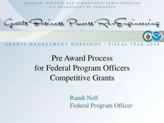 Pre Award Process for Federal Program Officers Competitive Grants