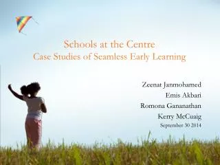 Schools at the Centre Case Studies of Seamless Early Learning