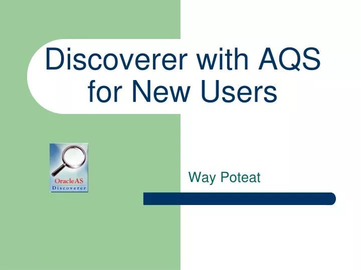 discoverer with aqs for new users