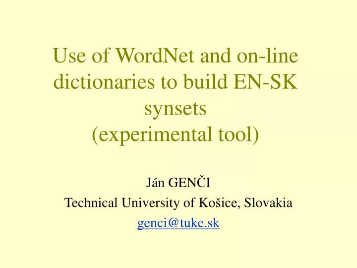 use of wordnet and on line dictionaries to build en sk synsets experimental tool