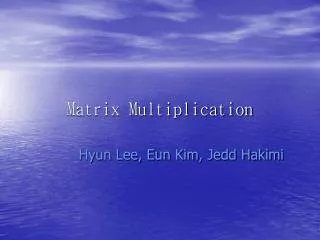 Matrix Multiplication