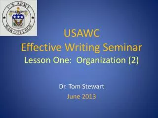 USAWC Effective Writing Seminar Lesson One: Organization (2)