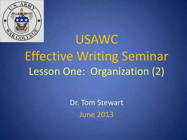 usawc effective writing seminar lesson one organization 2