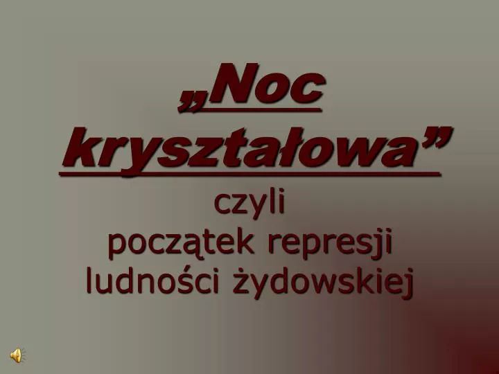 noc kryszta owa czyli pocz tek represji ludno ci ydowskiej