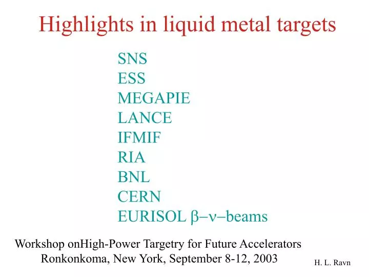 highlights in liquid metal targets