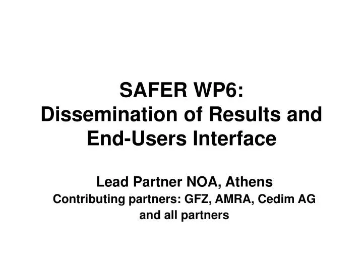 safer wp6 dissemination of results and end users interface