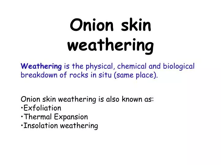 onion skin weathering