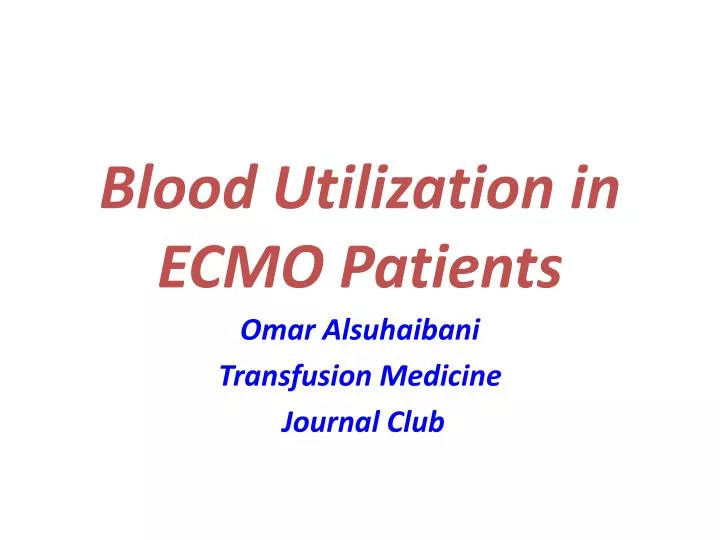 blood utilization in ecmo patients