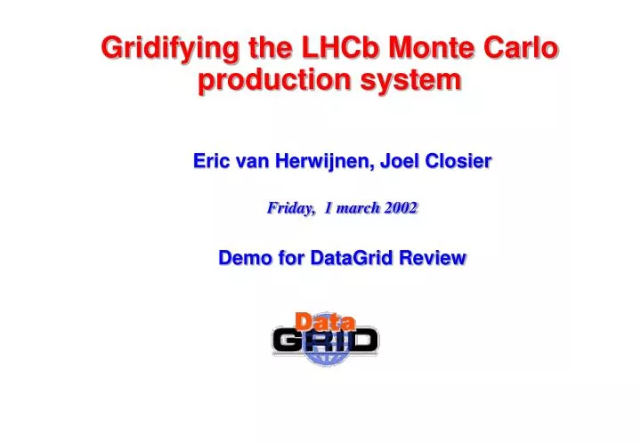 gridifying the lhcb monte carlo production system
