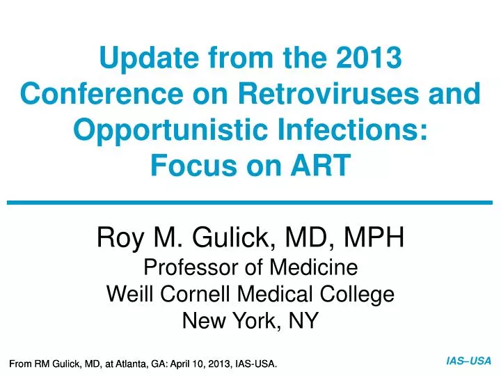 update from the 2013 conference on retroviruses and opportunistic infections focus on art