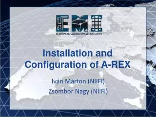 Installation and Configuration of A-REX