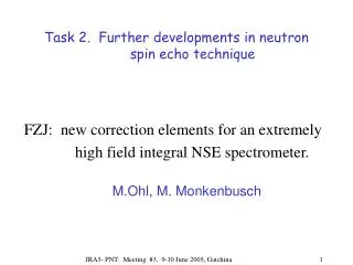 Task 2. Further developments in neutron spin echo technique