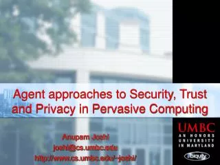 Agent approaches to Security, Trust and Privacy in Pervasive Computing