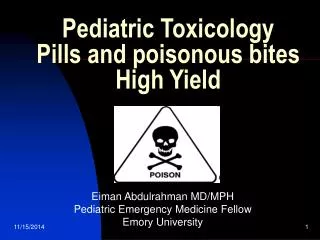 Pediatric Toxicology Pills and poisonous bites High Yield