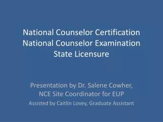 National Counselor Certification National Counselor Examination State Licensure