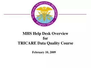 MHS Help Desk Overview for TRICARE Data Quality Course