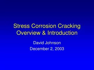 Stress Corrosion Cracking Overview &amp; Introduction