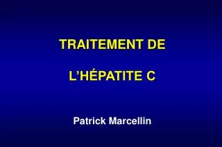 traitement de l h patite c patrick marcellin