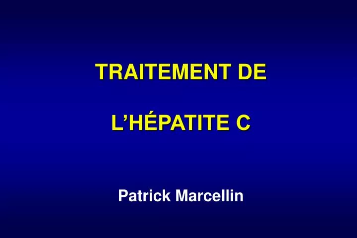 traitement de l h patite c patrick marcellin