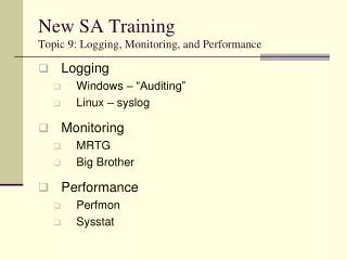 New SA Training Topic 9: Logging, Monitoring, and Performance