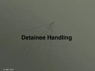 Detainee Handling