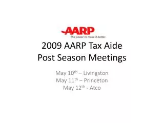2009 AARP Tax Aide Post Season Meetings