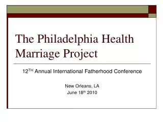 The Philadelphia Health Marriage Project