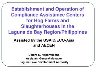 Assisted by the USAID/ECO-Asia and AECEN Dolora N. Nepomuceno Assistant General Manager