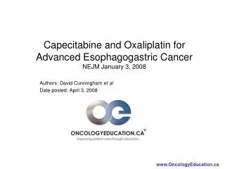 Capecitabine and Oxaliplatin for Advanced Esophagogastric Cancer NEJM January 3, 2008