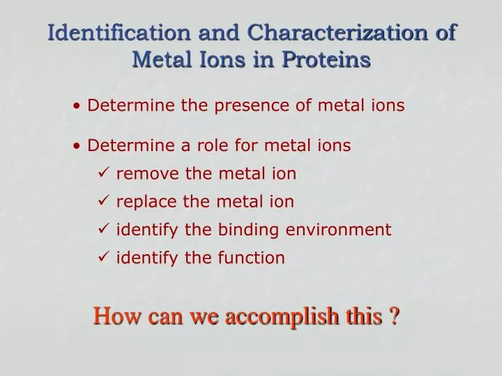 identification and characterization of metal ions in proteins