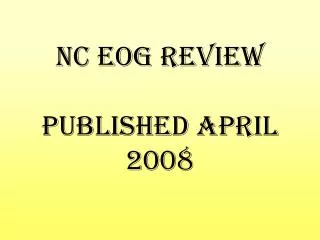 NC EOG Review Published April 2008