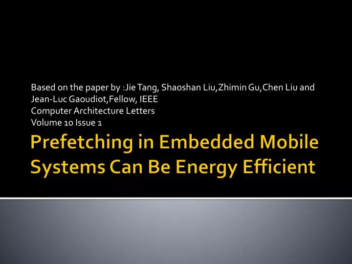 prefetching in embedded mobile systems can be energy efficient