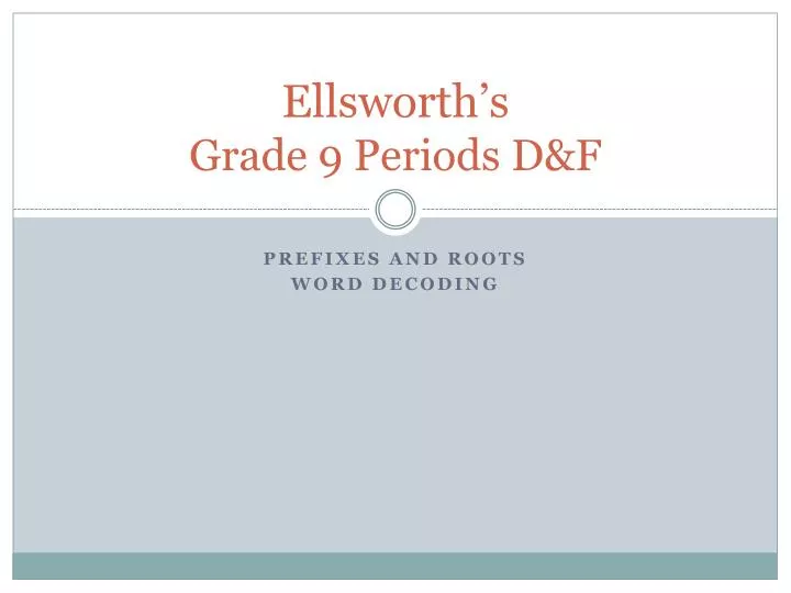 ellsworth s grade 9 periods d f