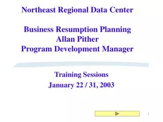 Training Sessions January 22 / 31, 2003