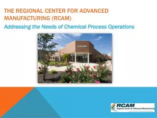 The Regional Center for Advanced Manufacturing (RCAM)