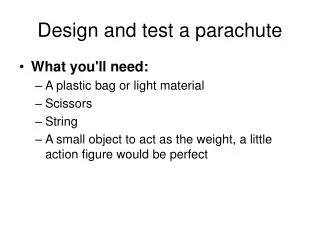 Design and test a parachute