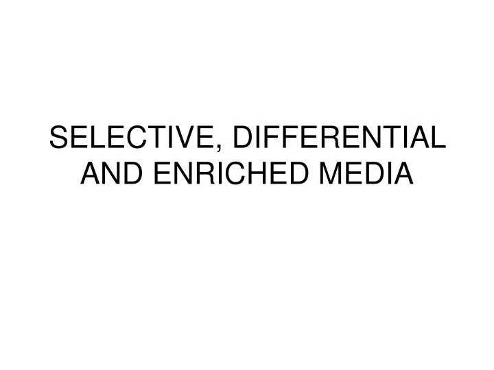 selective differential and enriched media