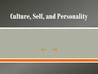 Culture, Self, and Personality