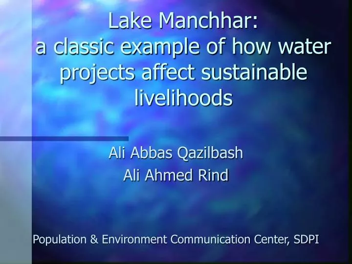 lake manchhar a classic example of how water projects affect sustainable livelihoods