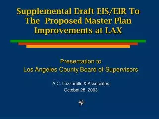 Supplemental Draft EIS/EIR To The Proposed Master Plan Improvements at LAX