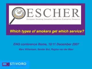 Which types of smokers get which service?