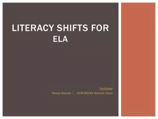 Literacy Shifts for ELA