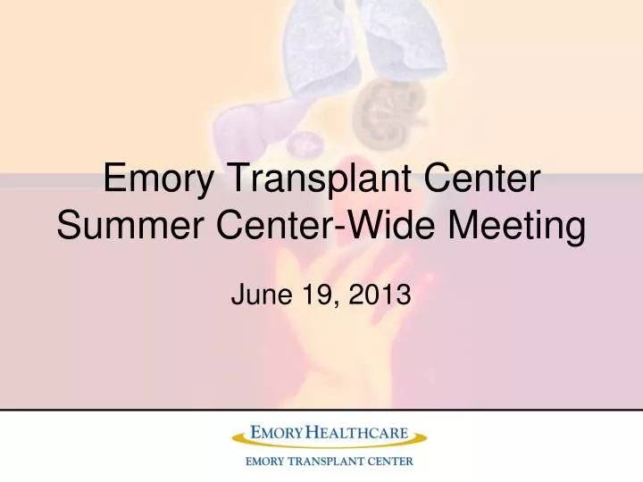 emory transplant center summer center wide meeting