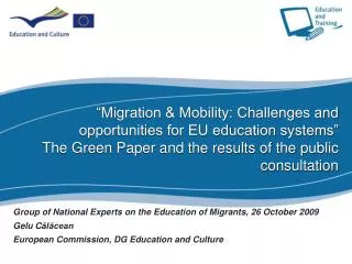 Group of National Experts on the Education of Migrants , 2 6 October 2009 Gelu C ?l?cean