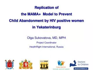 Replication of the MAMA + Model to Prevent Child Abandonment by HIV positive women