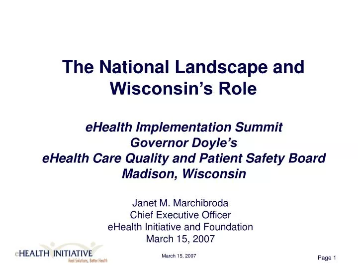 janet m marchibroda chief executive officer ehealth initiative and foundation march 15 2007